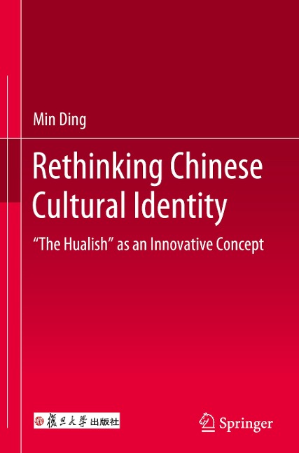 Rethinking Chinese Cultural Identity: The Hualish as an Innovative Concept