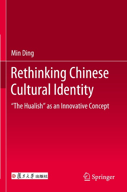 Rethinking Chinese Cultural Identity: The Hualish as an Innovative Concept