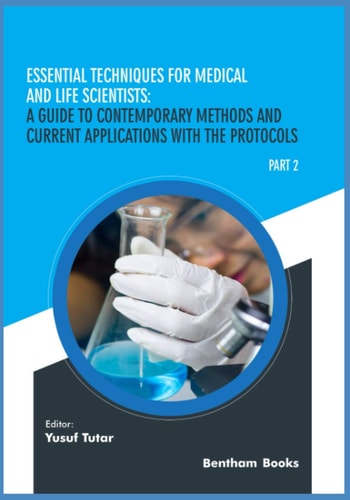 Essential Techniques for Medical and Life Scientists A Guide to Contemporary Methods and Current Applications with the Protocols: Part 2