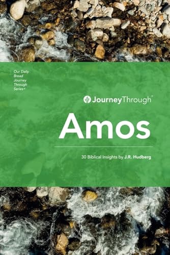 Journey Through Amos 30 Biblical Insights by J.R. Hudberg