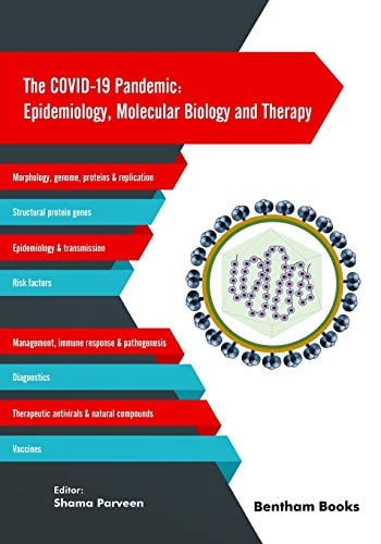 The COVID-19 Pandemic Epidemiology, Molecular Biology and Therapy