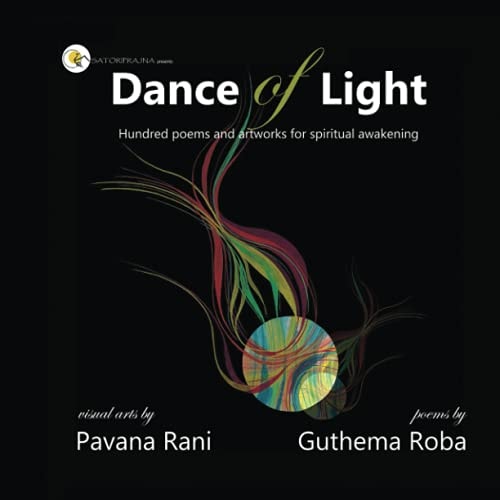 Dance of Light Hundred Poems and Artwork for Spiritual Awakening