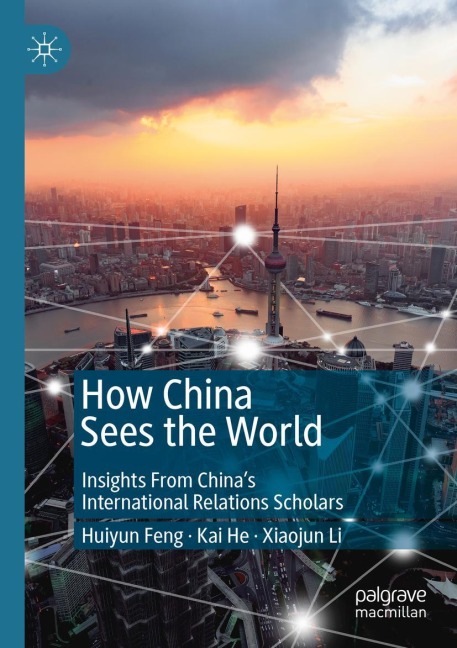 How China Sees the World: Insights From Chinas International Relations Scholars