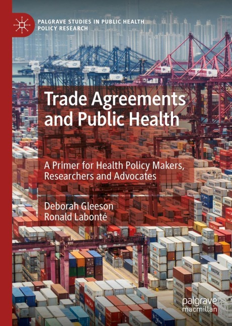 Trade Agreements and Public Health: A Primer for Health Policy Makers, Researchers and Advocates