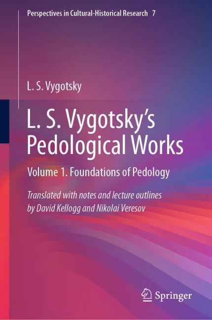 L. S. Vygotskys Pedological Works: Volume 1. Foundations of Pedology