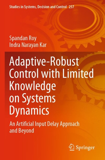 Adaptive-Robust Control with Limited Knowledge on Systems Dynamics: An Artificial Input Delay Approach and Beyond