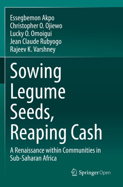 Sowing Legume Seeds, Reaping Cash: A Renaissance within Communities in Sub-Saharan Africa