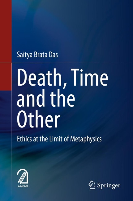 Death, Time and the Other: Ethics at the Limit of Metaphysics