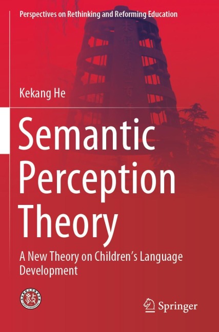 Semantic Perception Theory: A New Theory on Children's Language Development