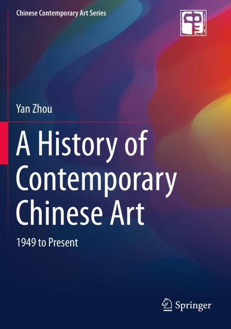 A History of Contemporary Chinese Art: 1949 to Present