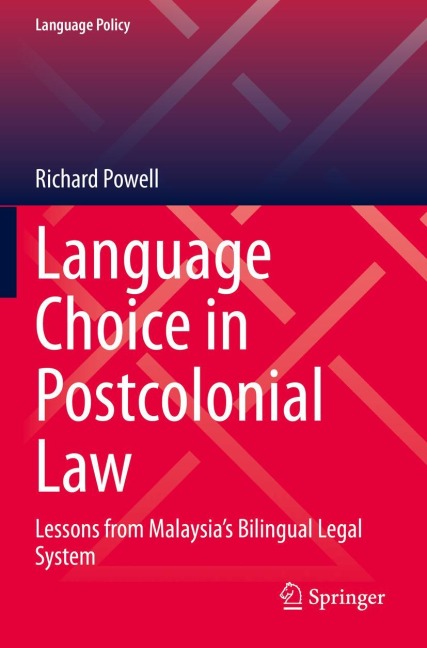 Language Choice in Postcolonial Law: Lessons from Malaysia's Bilingual Legal System