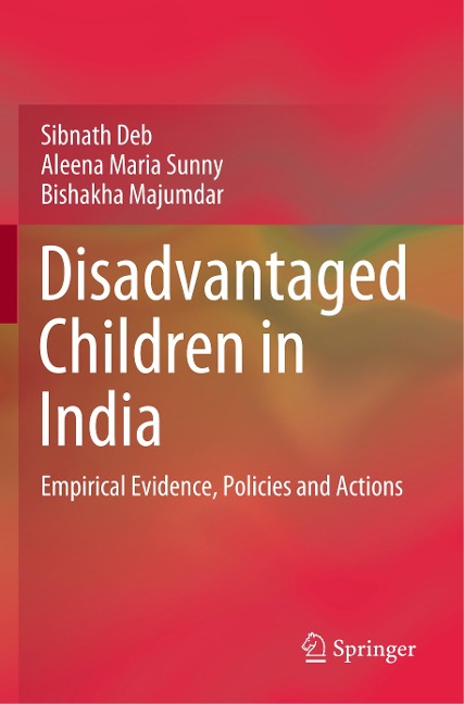 Disadvantaged Children in India: Empirical Evidence, Policies and Actions