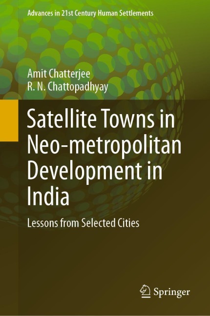 Satellite Towns in Neo-metropolitan Development in India: Lessons from Selected Cities