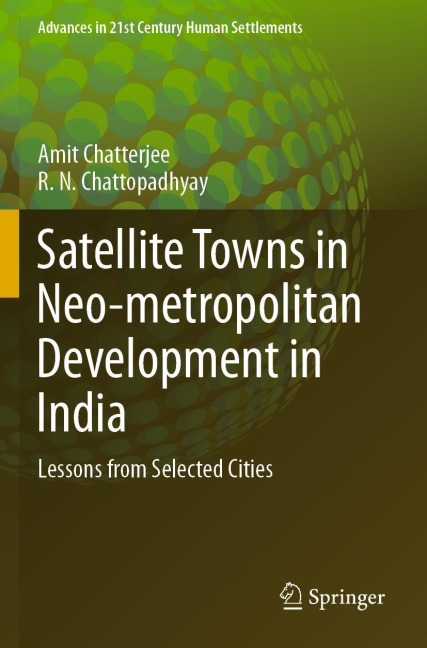 Satellite Towns in Neo-metropolitan Development in India: Lessons from Selected Cities