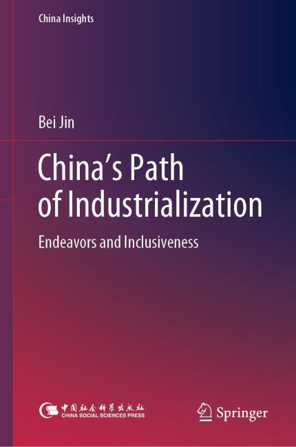 Chinas Path of Industrialization: Endeavors and Inclusiveness