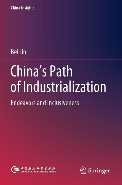 Chinas Path of Industrialization: Endeavors and Inclusiveness