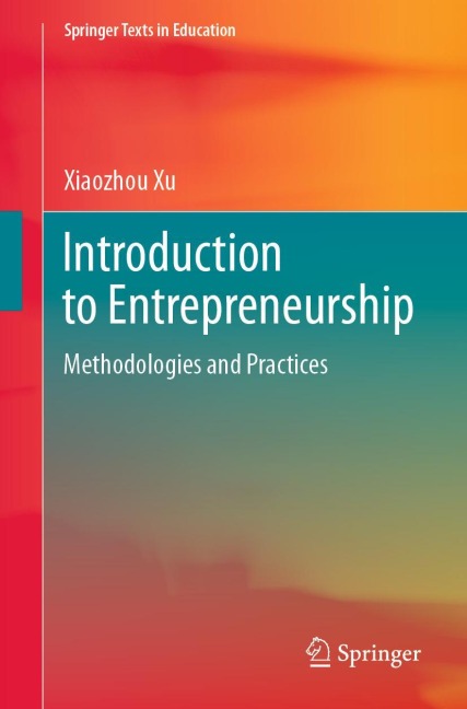 Introduction to Entrepreneurship: Methodologies and Practices