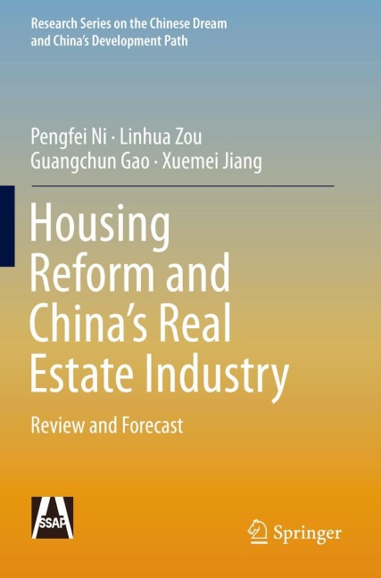 Housing Reform and Chinas Real Estate Industry: Review and Forecast