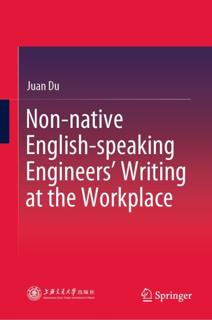 Non-native English-speaking Engineers Writing at the Workplace