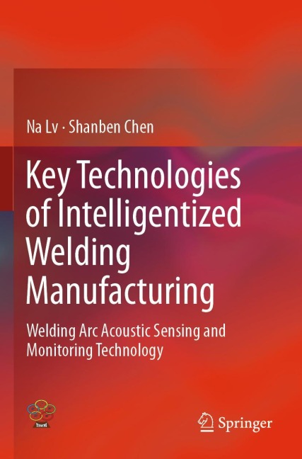 Key Technologies of Intelligentized Welding Manufacturing: Welding Arc Acoustic Sensing and Monitoring Technology