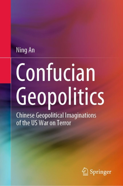 Confucian Geopolitics: Chinese Geopolitical Imaginations of the US War on Terror