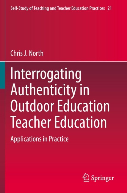 Interrogating Authenticity in Outdoor Education Teacher Education: Applications in Practice