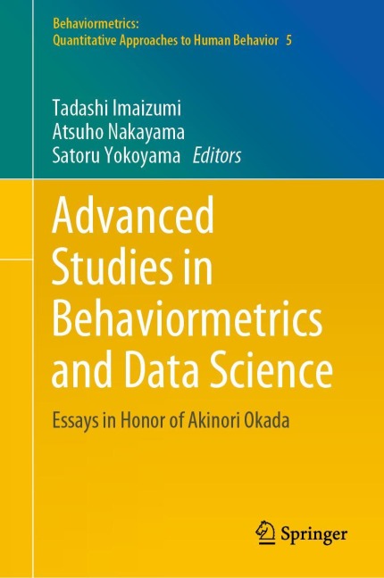Advanced Studies in Behaviormetrics and Data Science: Essays in Honor of Akinori Okada