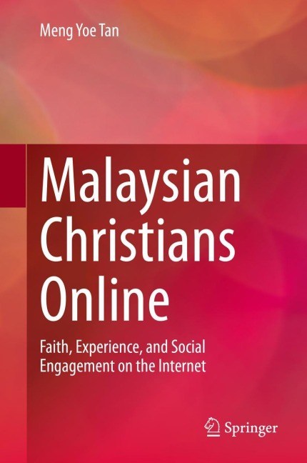 Malaysian Christians Online: Faith, Experience, and Social Engagement on the Internet