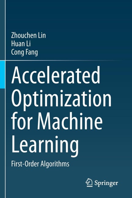 Accelerated Optimization for Machine Learning: First-Order Algorithms