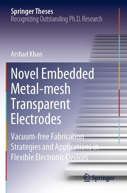 Novel Embedded Metal-mesh Transparent Electrodes: Vacuum-free Fabrication Strategies and Applications in Flexible Electronic Devices