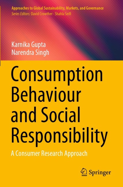 Consumption Behaviour and Social Responsibility: A Consumer Research Approach