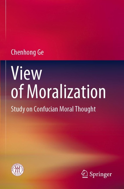 View of Moralization: Study on Confucian Moral Thought