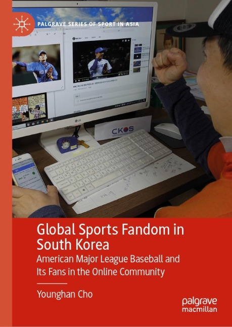 Global Sports Fandom in South Korea: American Major League Baseball and Its Fans in the Online Community