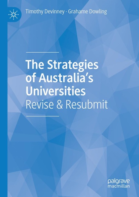 The Strategies of Australias Universities: Revise & Resubmit
