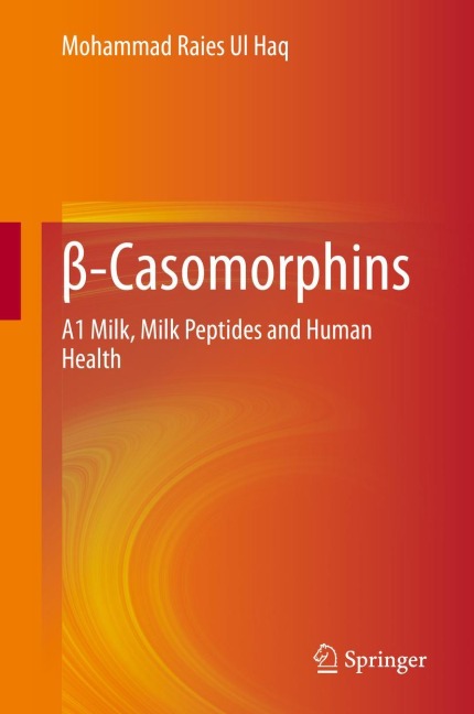 ¿-Casomorphins: A1 Milk, Milk Peptides and Human Health