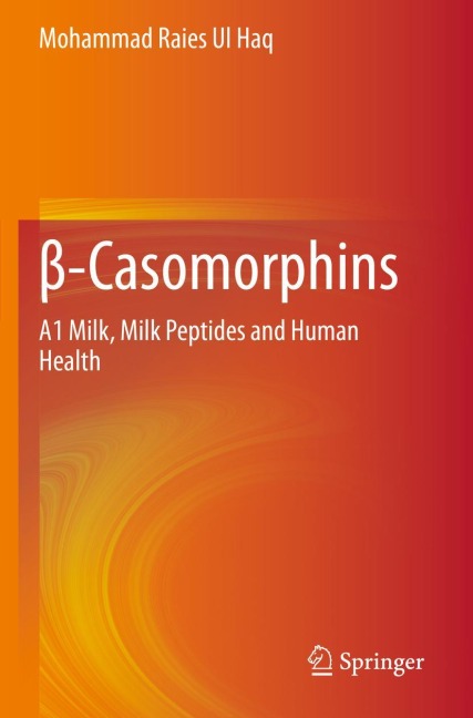 ¿-Casomorphins: A1 Milk, Milk Peptides and Human Health