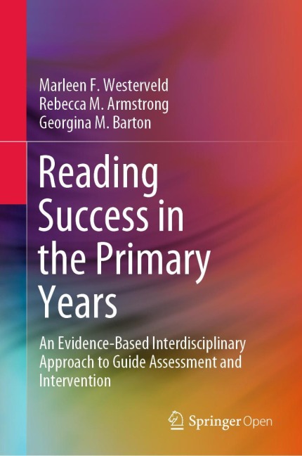 Reading Success in the Primary Years: An Evidence-Based Interdisciplinary Approach to Guide Assessment and Intervention