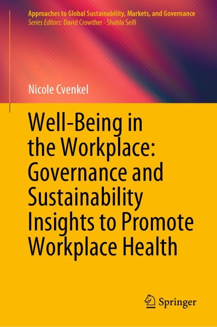 Well-Being in the Workplace: Governance and Sustainability Insights to Promote Workplace Health