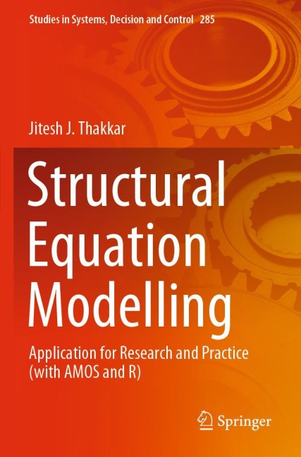 Structural Equation Modelling: Application for Research and Practice (with AMOS and R)
