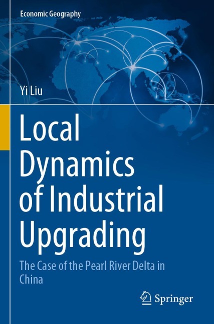 Local Dynamics of Industrial Upgrading: The Case of the Pearl River Delta in China