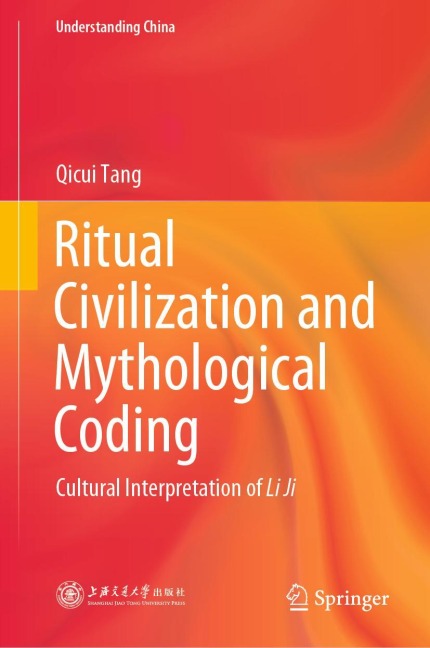 Ritual Civilization and Mythological Coding: Cultural Interpretation of Li Ji