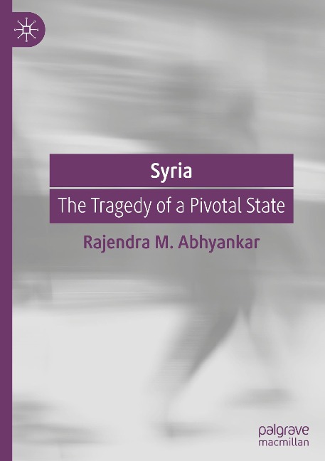 Syria: The Tragedy of a Pivotal State