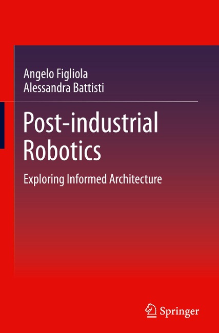 Post-industrial Robotics: Exploring Informed Architecture