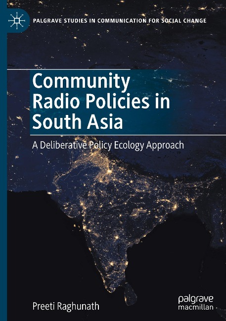 Community Radio Policies in South Asia: A Deliberative Policy Ecology Approach