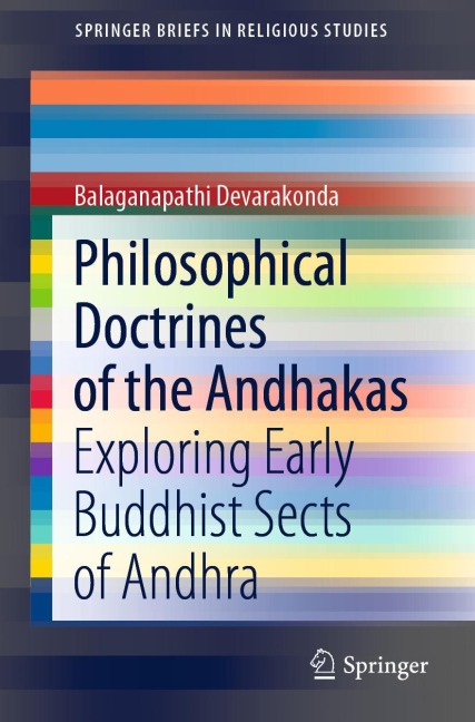 Philosophical Doctrines of the Andhakas: Exploring Early Buddhist Sects of Andhra