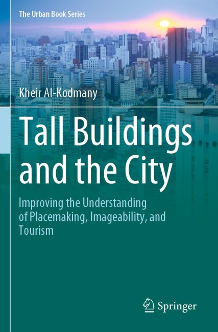 Tall Buildings and the City: Improving the Understanding of Placemaking, Imageability, and Tourism