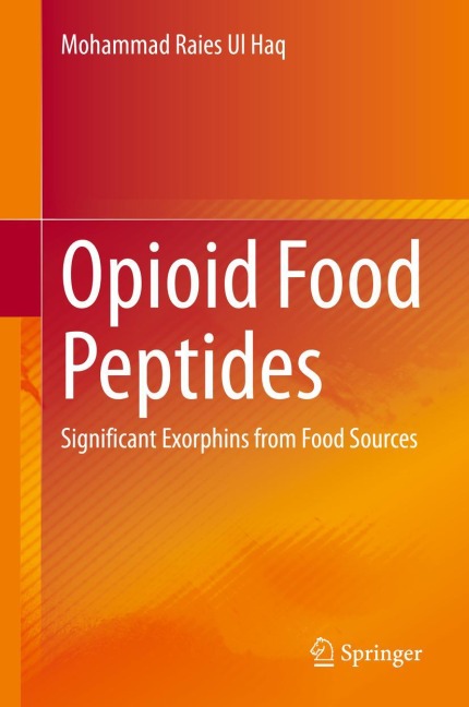 Opioid Food Peptides: Significant Exorphins from Food Sources