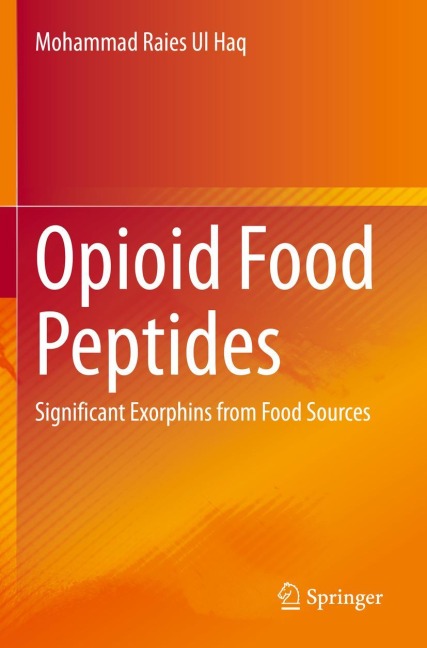 Opioid Food Peptides: Significant Exorphins from Food Sources