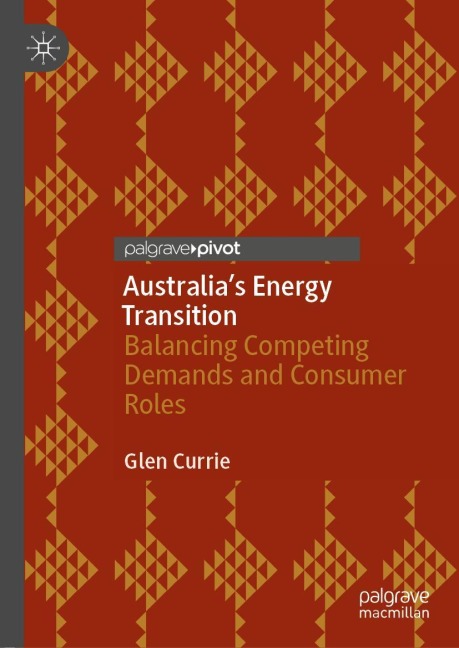 Australia's Energy Transition: Balancing Competing Demands and Consumer Roles