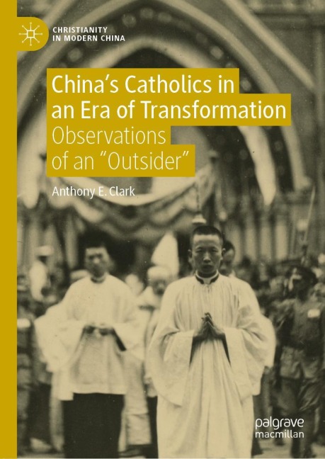 Chinas Catholics in an Era of Transformation: Observations of an Outsider